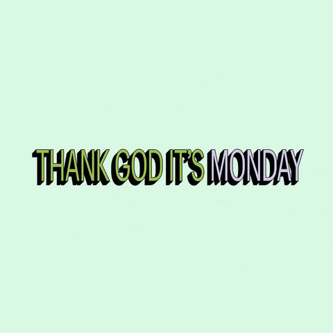 A jade green Shopify Supply digital wallpaper with “THANK GOD IT’S MONDAY” on it in dark green and purple lettering.